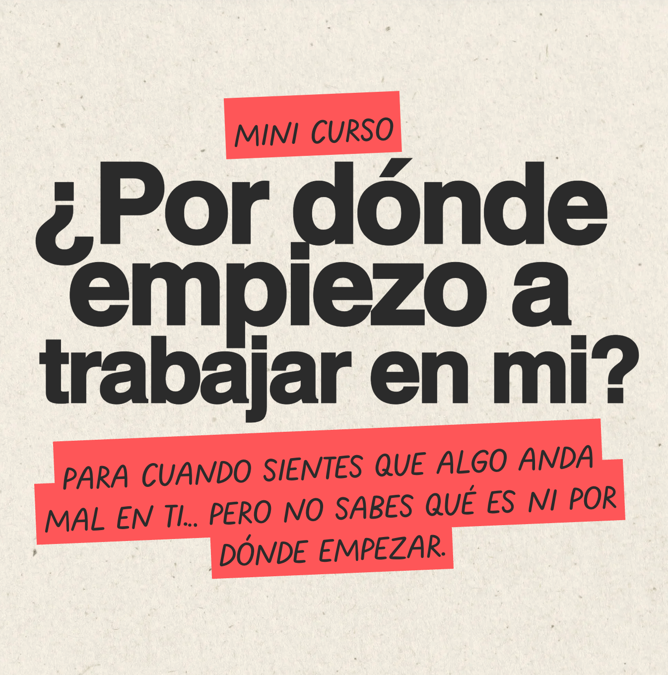 ¿Por dónde empiezo a trabajar en mí?