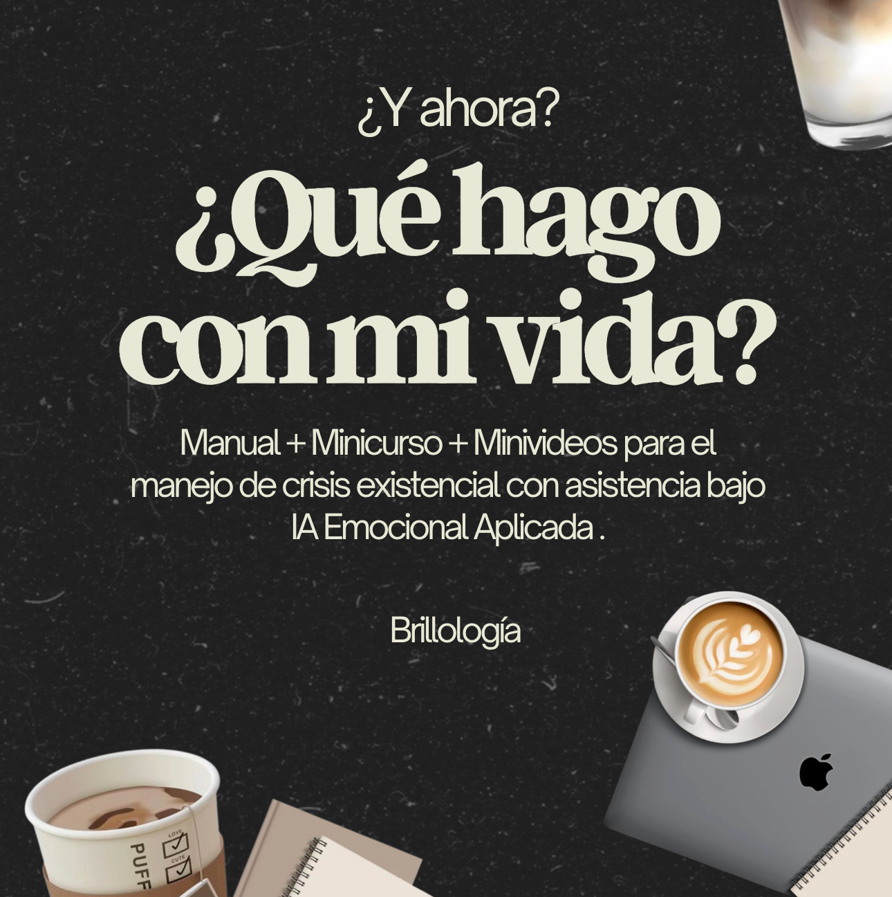 ¿Y ahora? ¿Qué hago con mi vida? - Manual descargable para el manejo de crisis